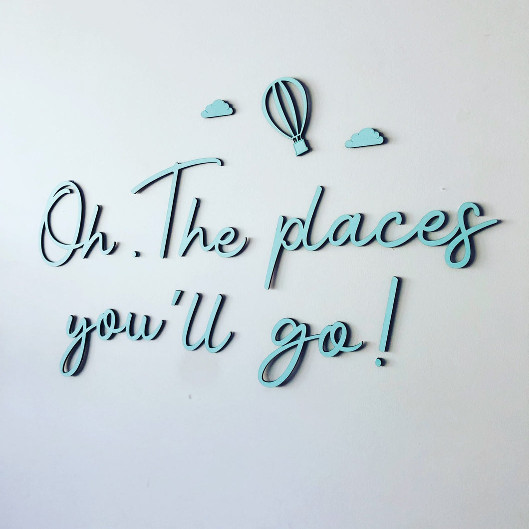 'Oh. The places you'll go' Wooden Wall Script - Timber Tinkers